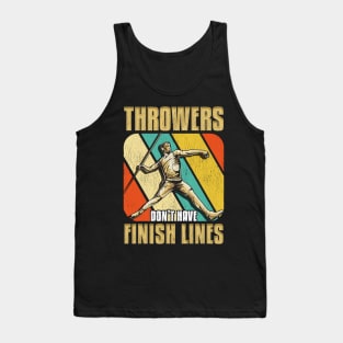 Throwers Don't Have Finish Lines Funny Javelin Tank Top